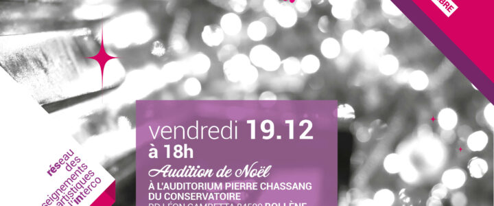 Participez à l&rsquo;audition de Noël – vendredi 19 décembre à Bollène