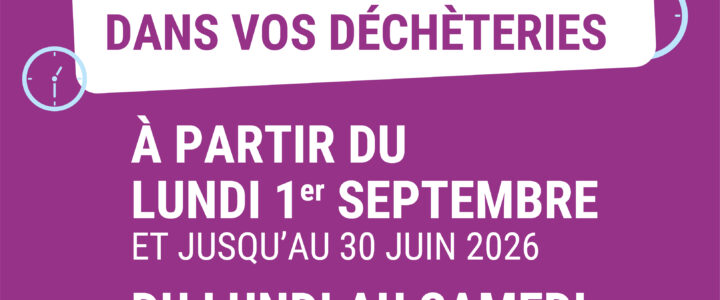 C’est la rentrée… aussi pour vos déchèteries !