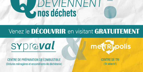 Syproval & MéTRIpolis : vos déchets deviennent énergie et ressources Syproval & MéTRIpolis : vos déchets deviennent énergie et ressources