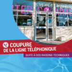 Espace aquatique – Ligne téléphonique hors service.