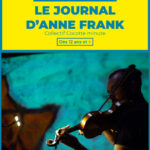 Le Journal d&rsquo;Anne Franck : quand mots, musique et images se rencontrent…