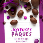 Très belles fêtes de Pâques en Rhône Lez Provence