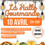 La Halle Gourmande – 10 avril 2026