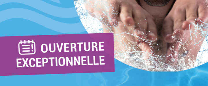 Ouverture exceptionnelle de la piscine