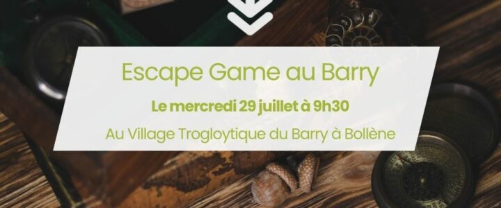 Escape Game enfants sur le site de Barry à Bollène