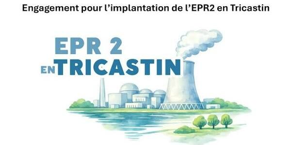 Soutien au projet d&rsquo;implantation des EPR2 au Tricastin